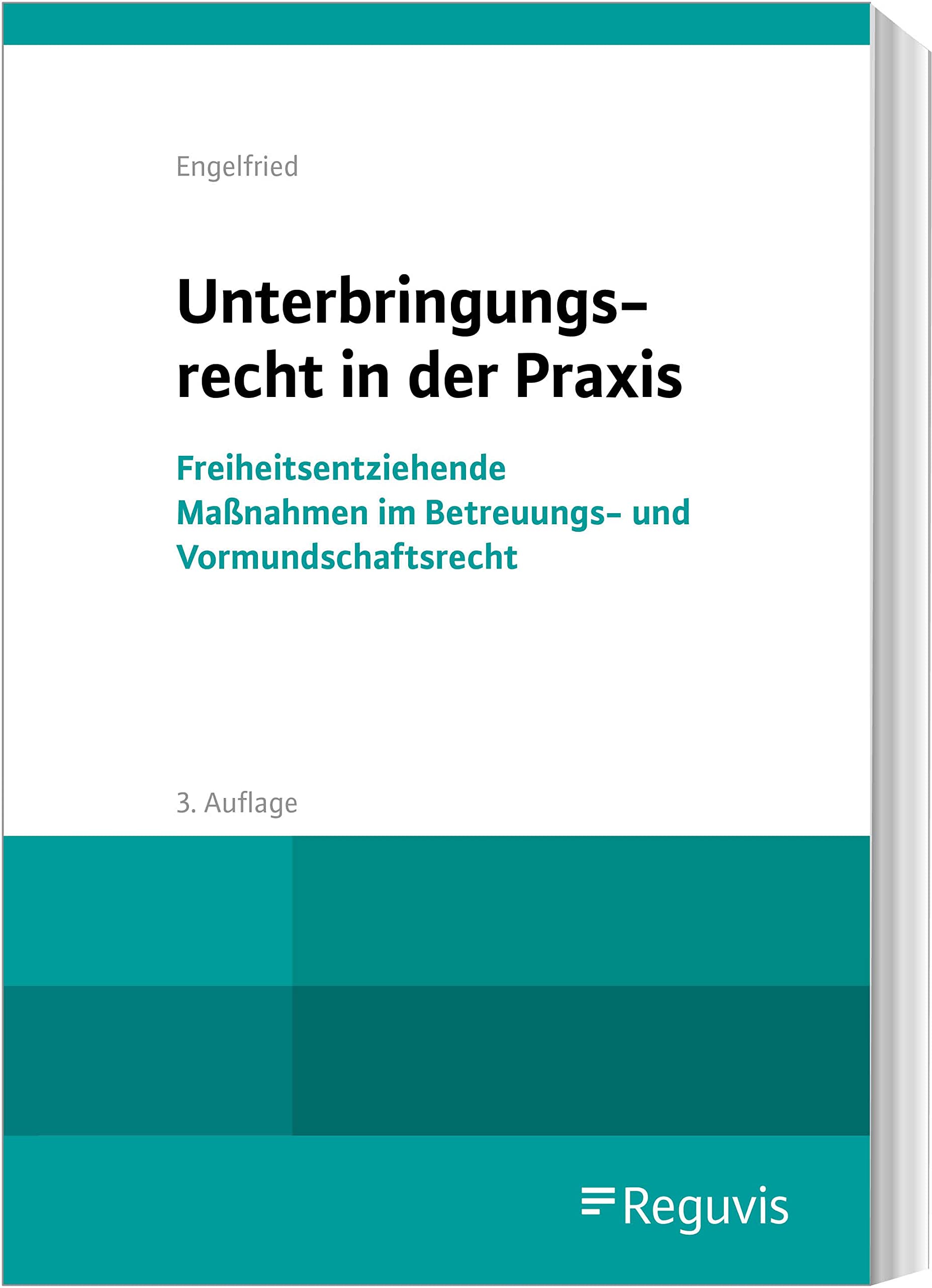 Unterbringungsrecht in der Praxis: Freiheitsentziehende Maßnahmen im Betreuungs- und Familienrecht Medicine