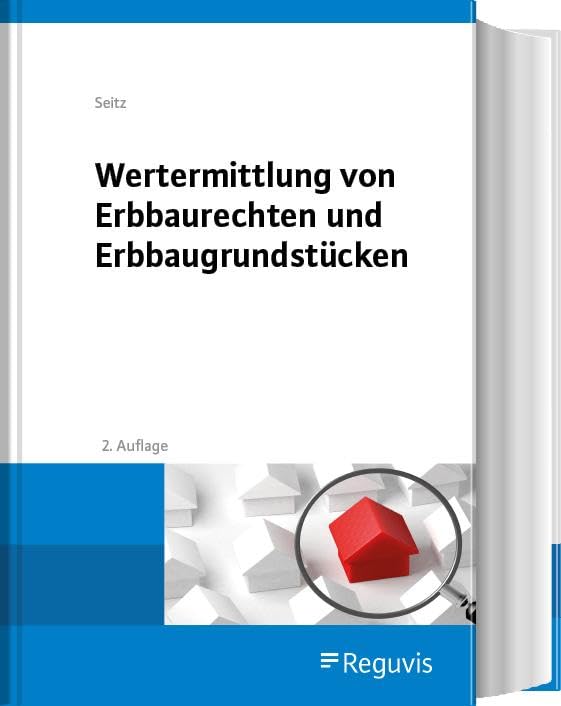 Wertermittlung von Erbbaurechten und Erbbaugrundstücken Law