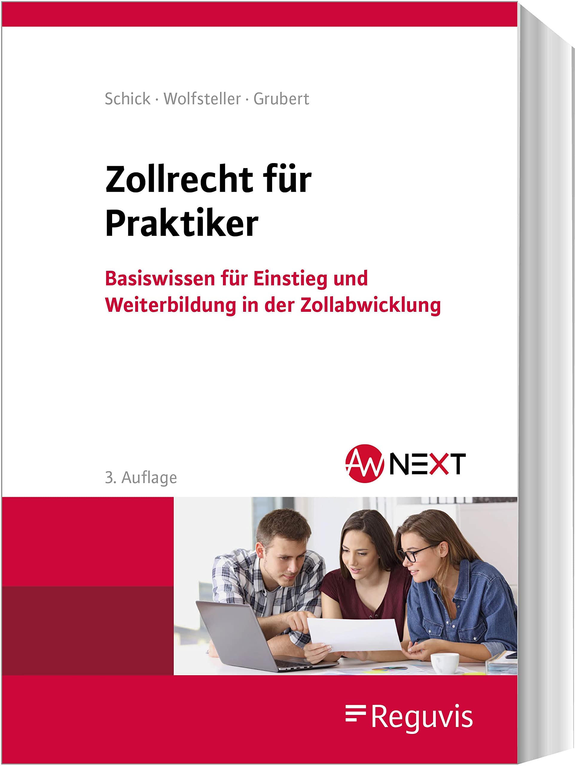 Zollrecht für Praktiker: Basiswissen für Einstieg und Weiterbildung in der Zollabwicklung Law