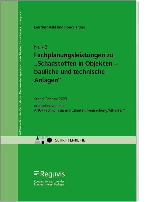 Fachplanungsleistungen zu „Schadstoffen in Objekten – bauliche und technische Anlagen“: erarbeitet von der AHO-Fachkommission „Baufeldfreimachung/Altlasten“ (Schriftenreihe des AHO) Law