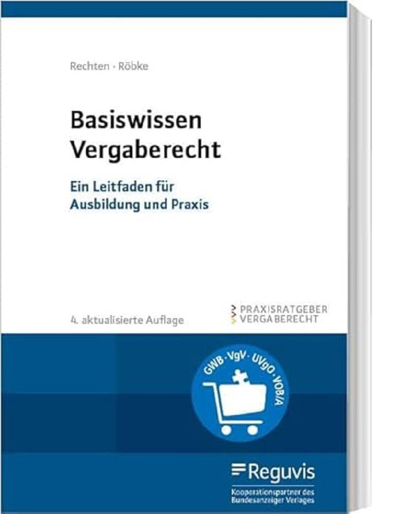 Basiswissen Vergaberecht: Ein Leitfaden für Ausbildung und Praxis Law