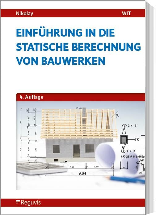 Einführung in die Statische Berechnung von Bauwerken Business & Technology