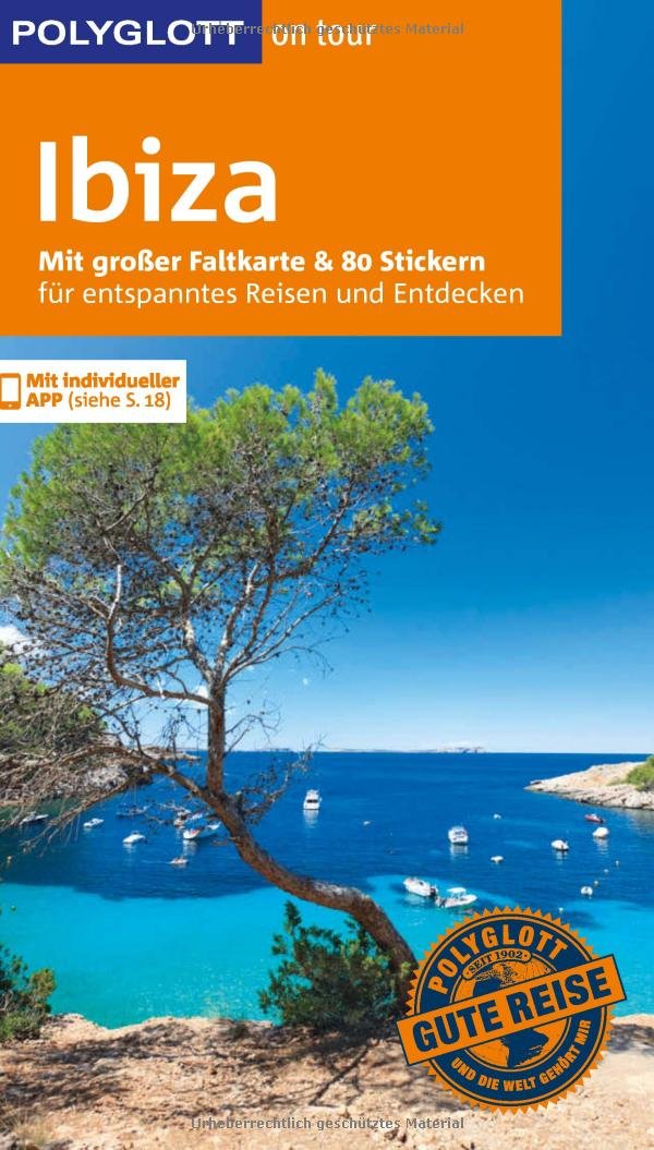 POLYGLOTT on tour Reiseführer Ibiza: Mit großer Faltkarte, 80 Stickern und individueller App Leisure, Home & Garden