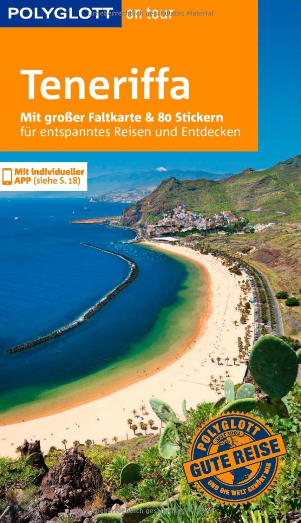POLYGLOTT on tour Reiseführer Teneriffa: Mit großer Faltkarte, 80 Stickern und individueller App Leisure, Home & Garden