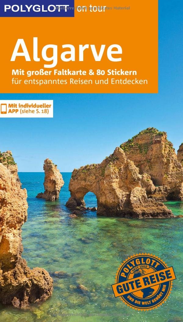POLYGLOTT on tour Reiseführer Algarve: Mit großer Faltkarte, 80 Stickern und individueller App Leisure, Home & Garden