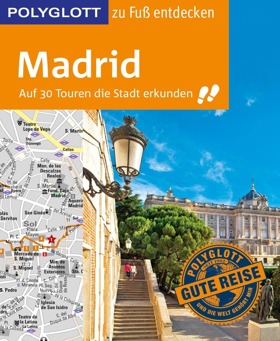 POLYGLOTT Reiseführer Madrid zu Fuß entdecken: Auf 30 Touren die Stadt erkunden (POLYGLOTT zu Fuß entdecken) Leisure, Home & Garden