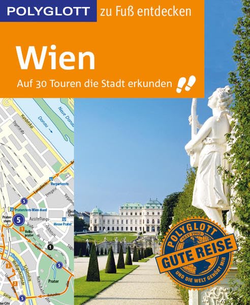POLYGLOTT Reiseführer Wien zu Fuß entdecken: Auf 30 Touren die Stadt erkunden (POLYGLOTT zu Fuß entdecken) Leisure, Home & Garden