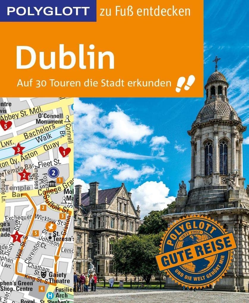 POLYGLOTT Reiseführer Dublin zu Fuß entdecken: Auf 30 Touren die Stadt erkunden (POLYGLOTT zu Fuß entdecken) Leisure, Home & Garden