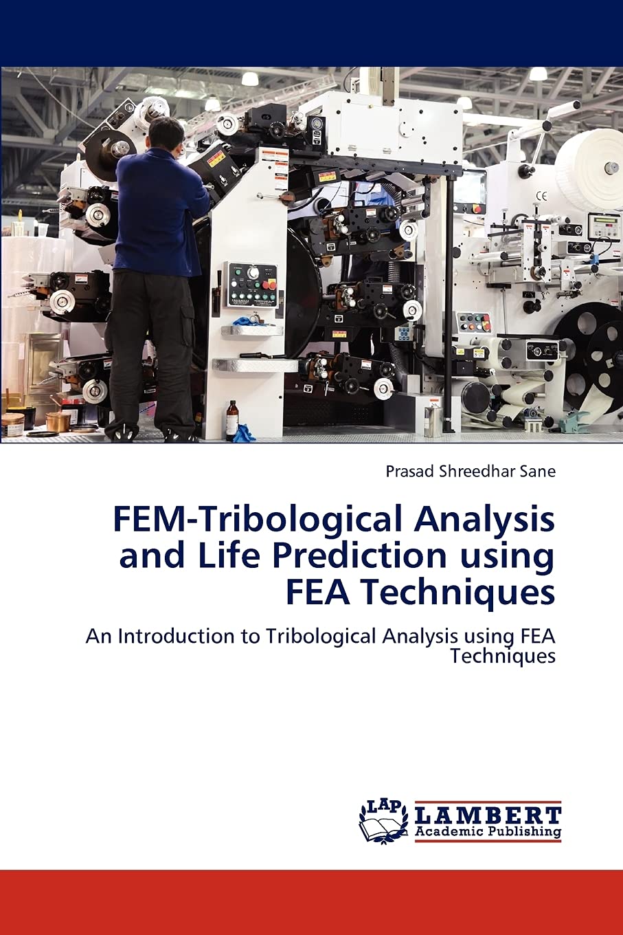 FEM-Tribological Analysis and Life Prediction using FEA Techniques Business & Technology