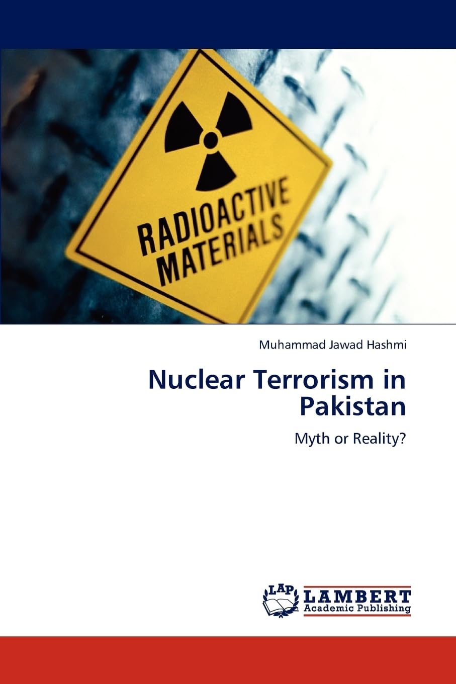 Nuclear Terrorism in Pakistan: Myth or Reality? Law