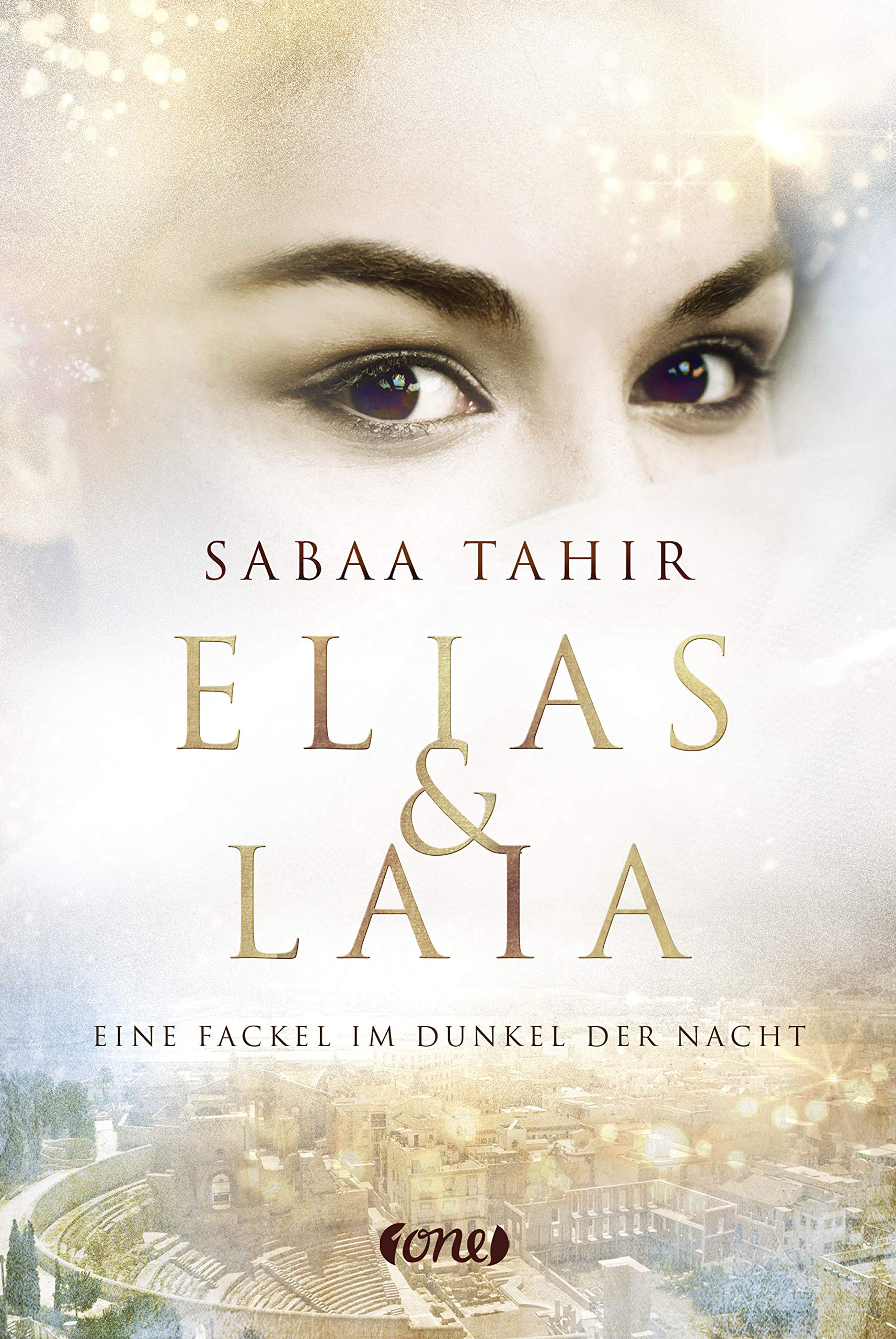 Elias & Laia - Eine Fackel im Dunkel der Nacht Fiction