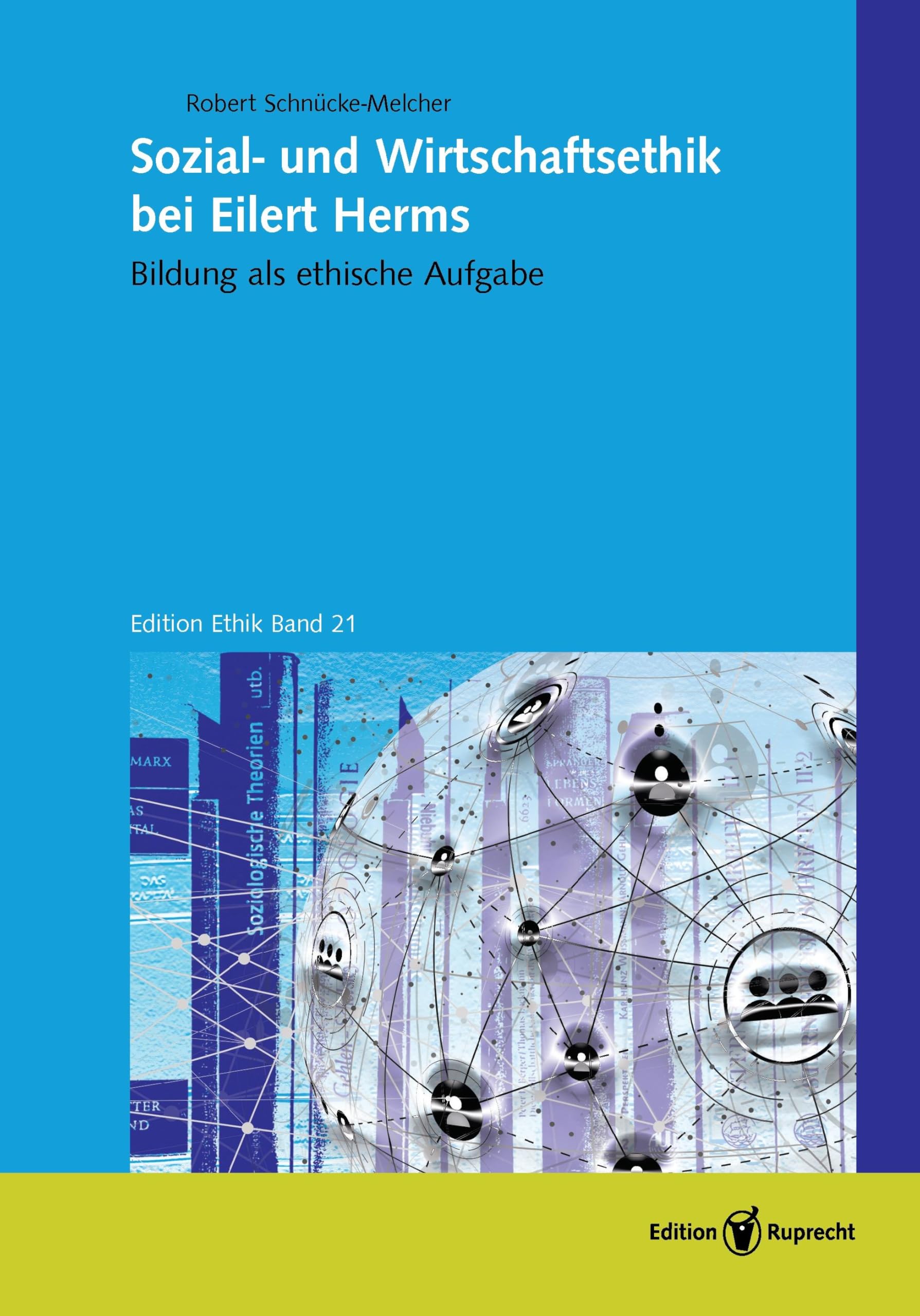 Sozial- und Wirtschaftsethik bei Eilert Herms Philosophy