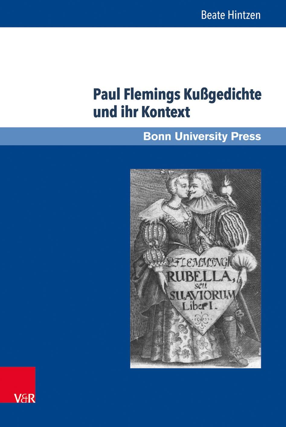 Paul Flemings Kußgedichte und ihr Kontext (Super Alta Perennis. Studien zur Wirkung der Klassischen Antike) Contemporary literature