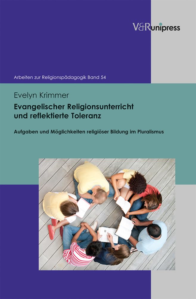 Evangelischer Religionsunterricht und reflektierte Toleranz: Aufgaben und Möglichkeiten religiöser Bildung im Pluralismus (Arbeiten zur Religionspädagogik (ARP), Band 54) Religion & Esotericism