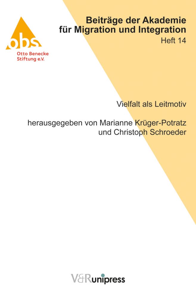 Vielfalt als Leitmotiv (Beiträge der Akademie für Migration und Integration, Heft 14) (Beiträge der Akademie für Migration und Integration (OBS), Band 14) Law