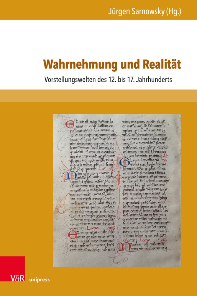 Wahrnehmung und Realität: Vorstellungswelten des 12. bis 17. Jahrhunderts (Nova Mediaevalia / Quellen und Studien zum europäischen Mittelalter, Band 17) Social Sciences