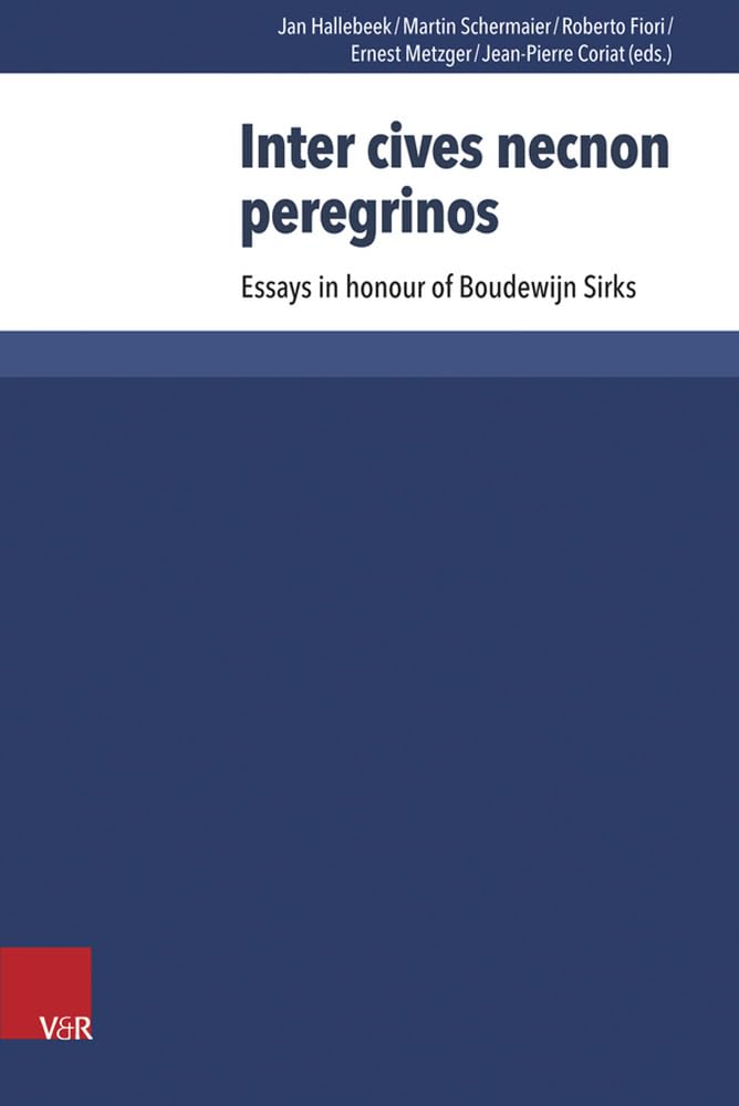Inter cives necnon peregrinos: Essays in Honour of Boudewign Sirks Reference Books