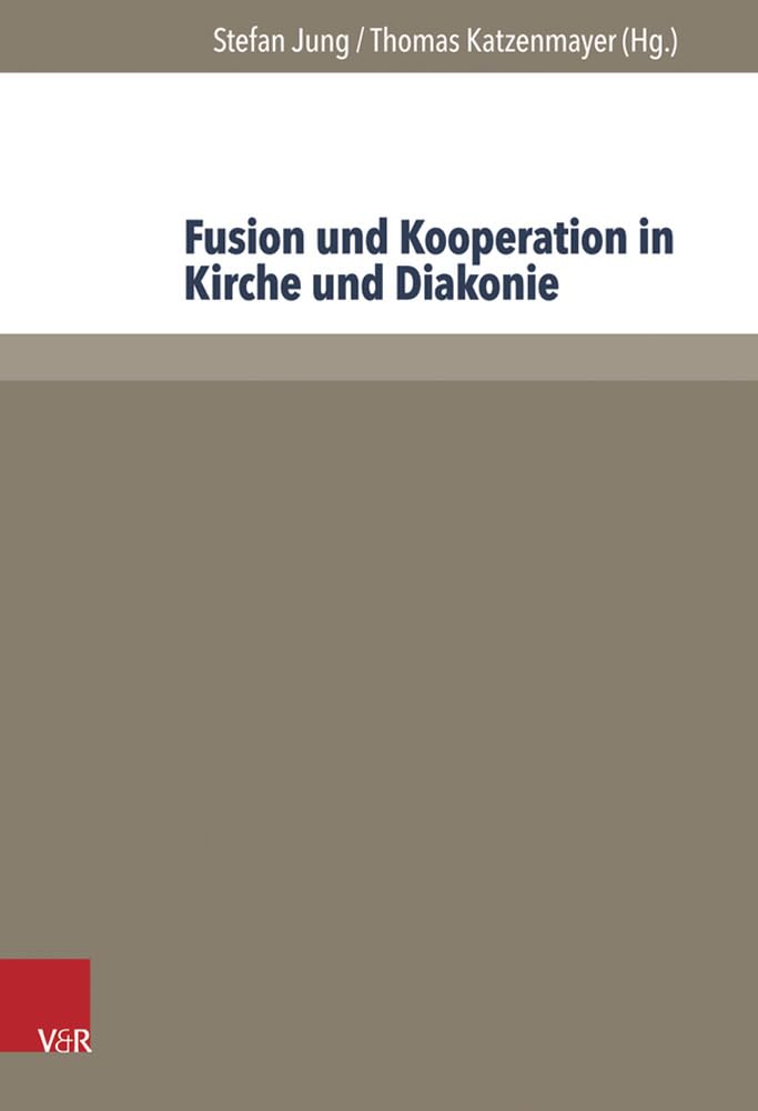 Fusion und Kooperation in Kirche und Diakonie Law