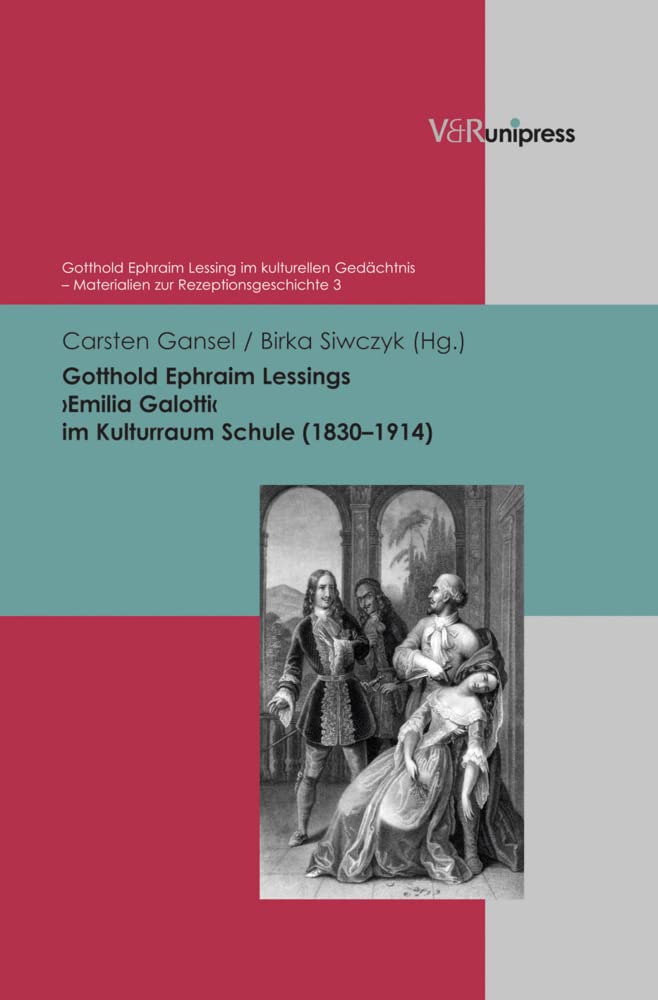 Gotthold Ephraim Lessings ›Emilia Galotti‹ im Kulturraum Schule (1830–1914) Contemporary literature