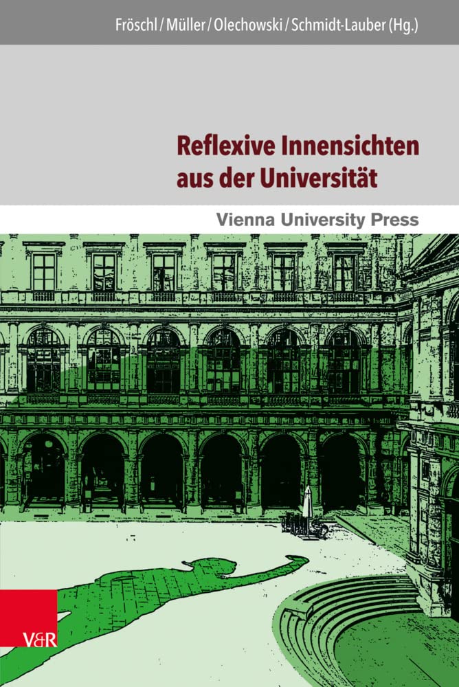 Reflexive Innensichten aus der Universität: Disziplinengeschichten zwischen Wissenschaft, Gesellschaft und Politik (650 Jahre Universitat Wien - ... Wien – Aufbruch ins neue Jahrhundert, Band 4) Education & Training