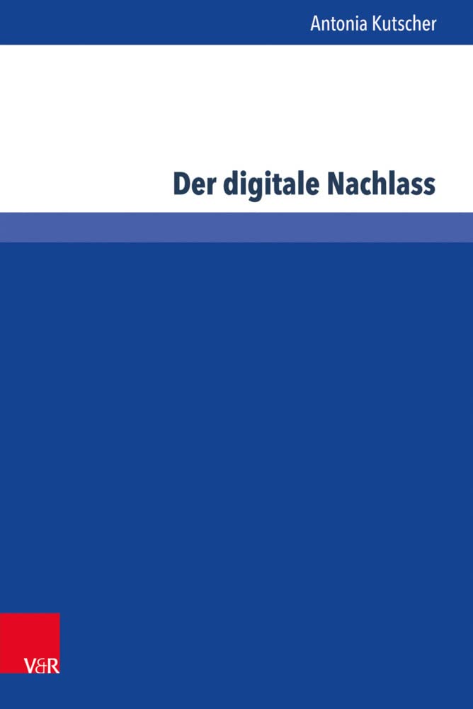 Der digitale Nachlass (Schriften Zum Deutschen Und Internationalen Personlichkeits- und Immaterialgüterrecht): (Schriften zum deutschen und ... und Immaterialgüterrecht. - Band 040) Law