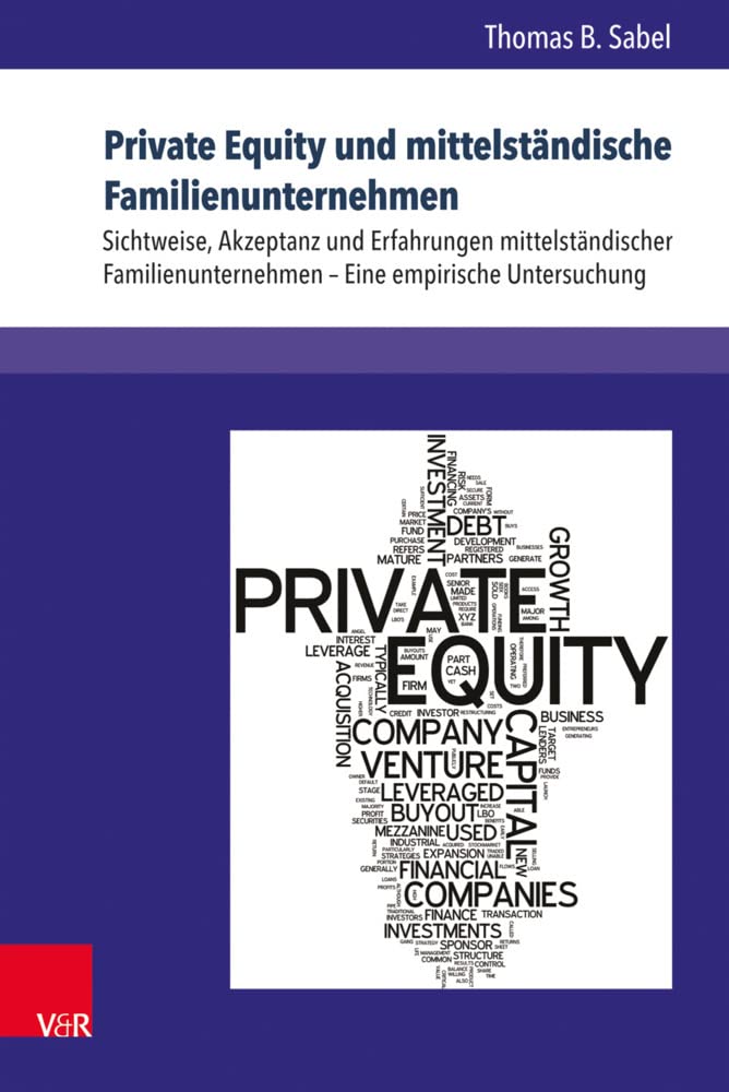 Private Equity und mittelständische Familienunternehmen: Sichtweise, Akzeptanz und Erfahrungen mittelständischer Familienunternehmen - Eine empirische ... – Eine empirische Untersuchung Law
