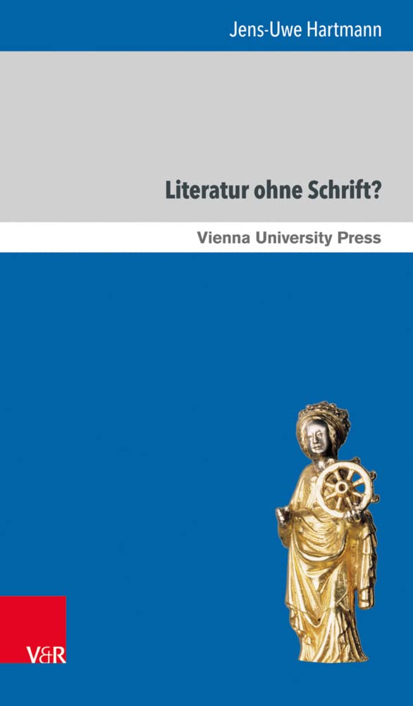 Literatur ohne Schrift?: Der Sonderfall Indien und die Rolle des Buddhismus (Fakult tsvortr ge der Philologisch-Kulturwissenschaftlichen Fakult t der ... Fakultät der Universität Wien., Band 12) Contemporary literature Books