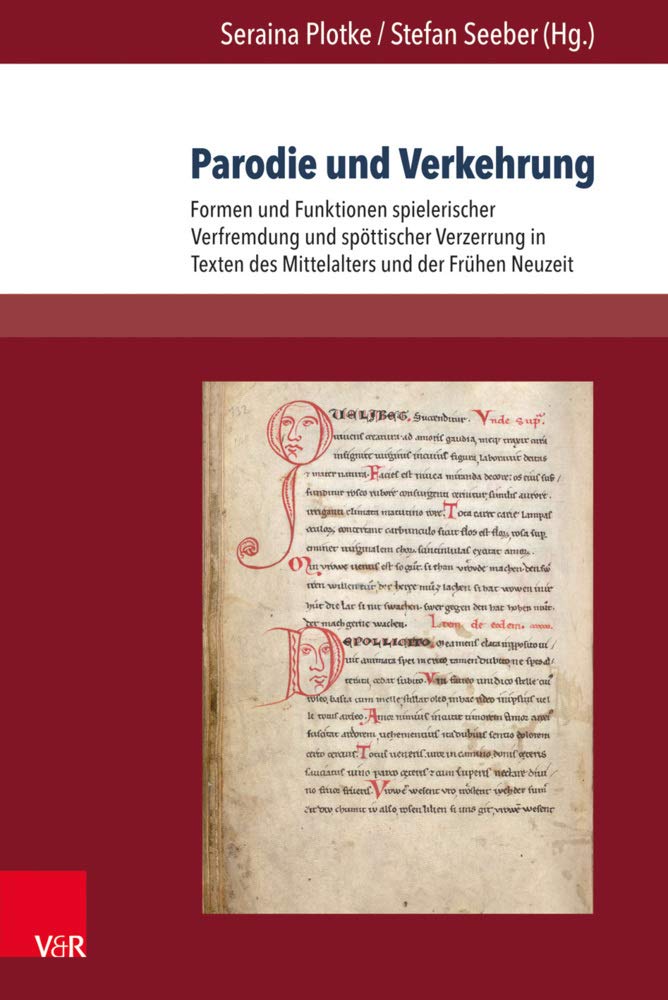 Parodie und Verkehrung: Formen und Funktionen spielerischer Verfremdung und spöttischer Verzerrung in Texten des Mittelalters und der Frühen Neuzeit (Encomia Deutsch) Contemporary literature