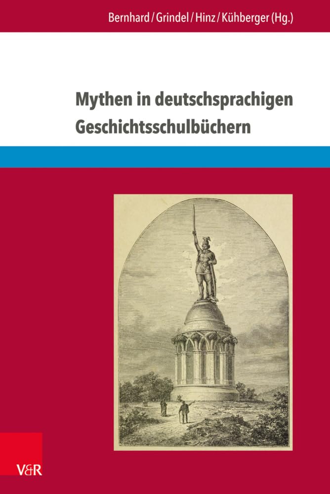 Mythen in deutschsprachigen Geschichtsschulbüchern: Von Marathon bis zum Élysée-Vertrag (Eckert. Die Schriftenreihe) Books