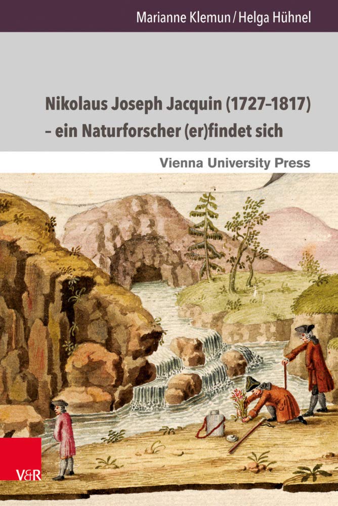 Nikolaus Joseph Jacquin (1727–1817) – ein Naturforscher (er)findet sich Science