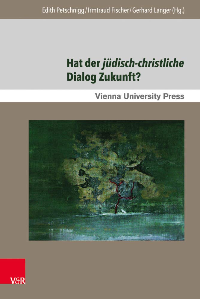 Hat der jüdisch-christliche Dialog Zukunft? Religion & Esotericism