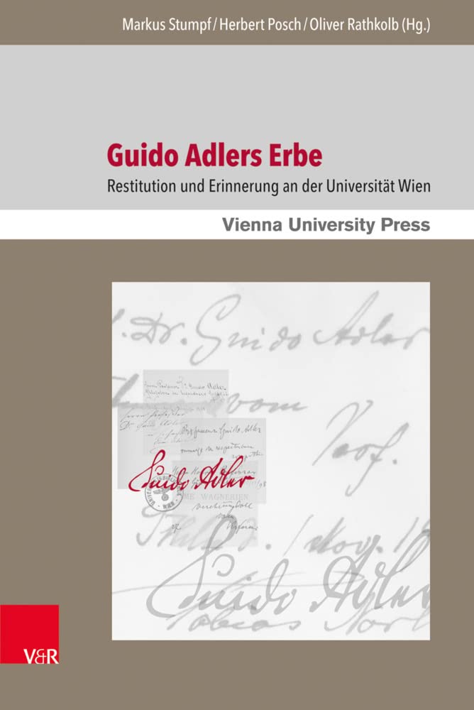 Guido Adlers Erbe: Restitution und Erinnerung an der Universität Wien (Bibliothek im Kontext) Religion & Esotericism
