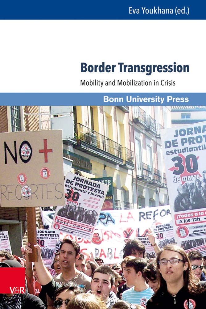 Border Transgression: Mobility and Mobilization in Crisis (Interdisziplinäre Studien zu Lateinamerika / Interdisciplinary Studies on Latin America / Estudios interdisciplinarios sobre América Latina.) Books