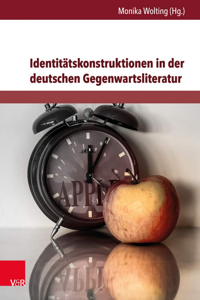 Identitätskonstruktionen in der deutschen Gegenwartsliteratur (Deutschsprachige Gegenwartsliteratur und Medien) Contemporary literature Books