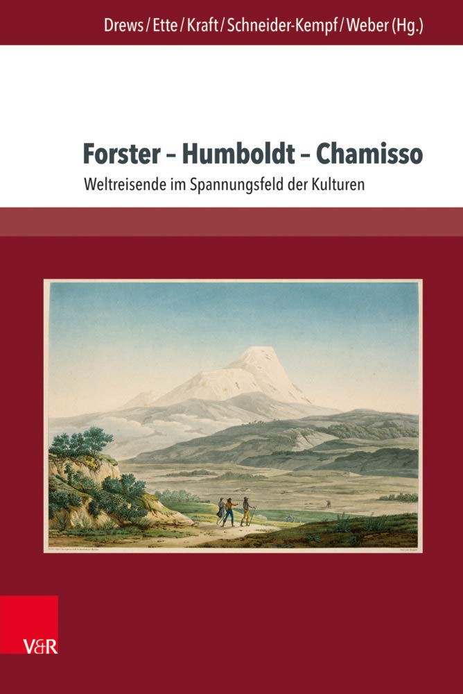 Forster - Humboldt - Chamisso: Weltreisende im Spannungsfeld der Kulturen (Chamisso-Studien) Mathematics