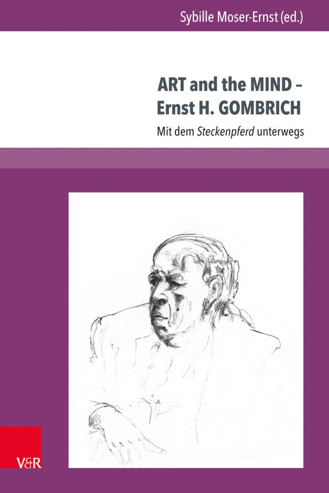 ART and the MIND - Ernst H. GOMBRICH: Mit dem Steckenpferd unterwegs Philosophy