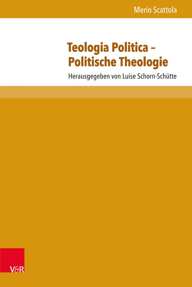 Teologia Politica – Politische Theologie (Schriften zur politischen Kommunikation, Band 25) Philosophy
