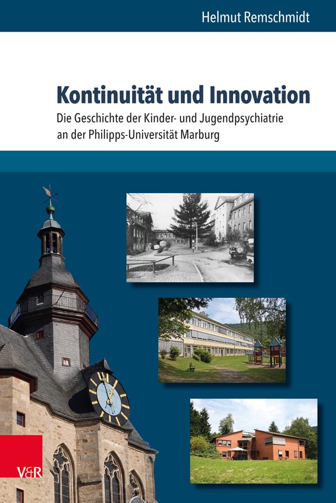 Kontinuität und Innovation: Die Geschichte der Kinder- und Jugendpsychiatrie an der Philipps-Universität Marburg Medicine