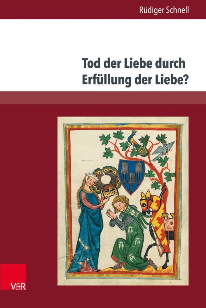 Tod der Liebe durch Erfüllung der Liebe?: Das paradoxe amoureux und die höfische Liebe Contemporary literature
