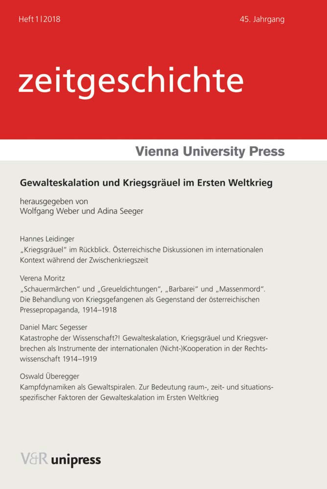 Gewalteskalation und Kriegsgräuel im Ersten Weltkrieg Politics & History