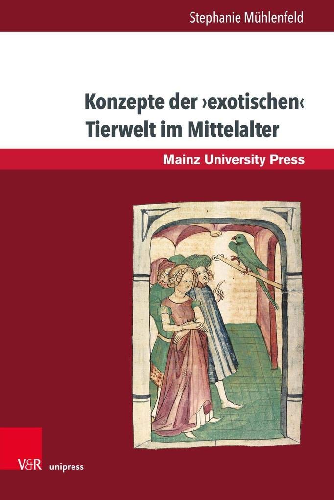 Konzepte der exotischen Tierwelt im Mittelalter Contemporary literature