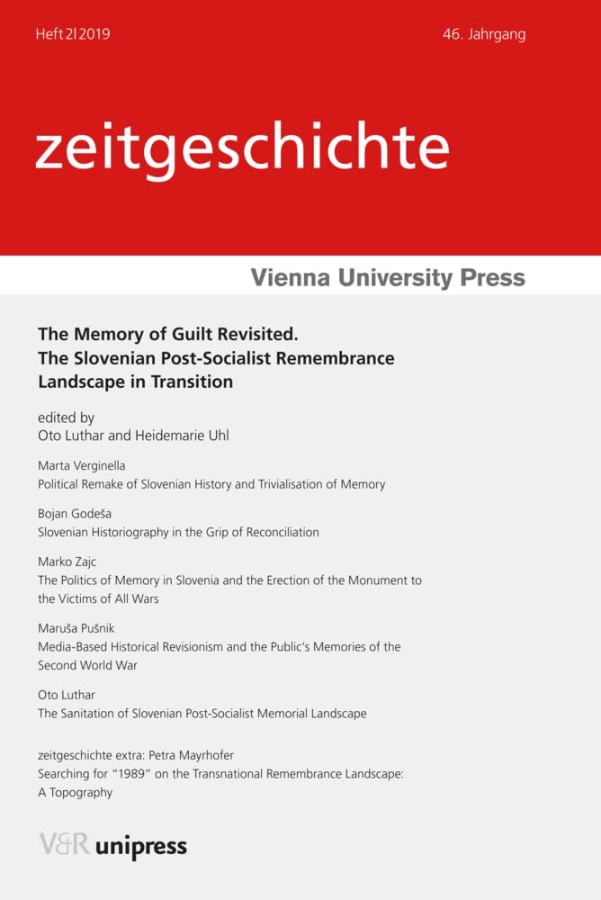 The Memory of Guilt Revisited: The Slovenian Post-Socialist Remembrance Landscape in Transition Social Sciences