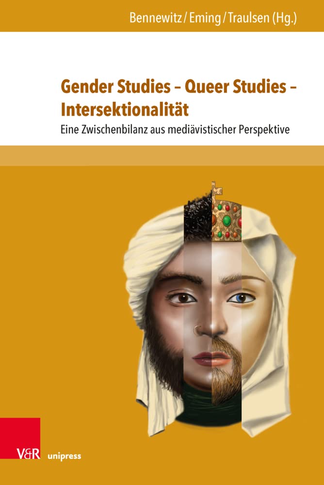Gender Studies - Queer Studies - Intersektionalität: Eine Zwischenbilanz aus mediävistischer Perspektive (Berliner Mittelalter- und Frühneuzeitforschung, Band 25) Books