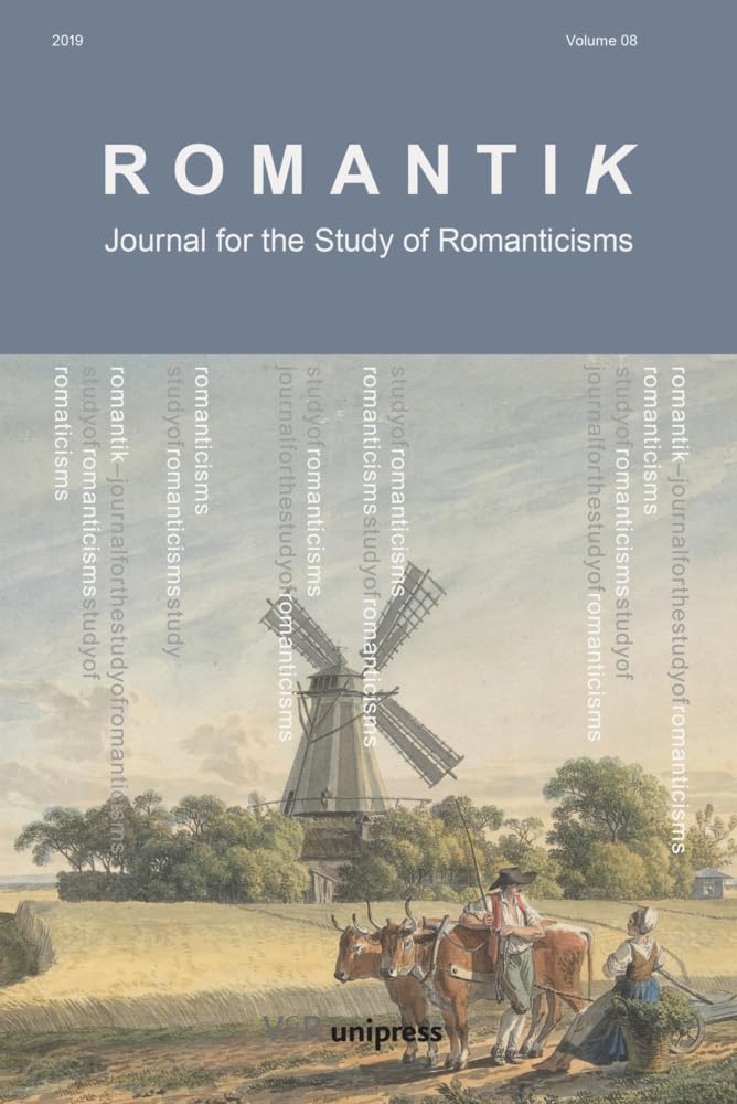 Romantik 2019: Journal for the Study of Romanticisms (Romantik: Journal for the Study of Romanticisms, Band 8) Contemporary literature