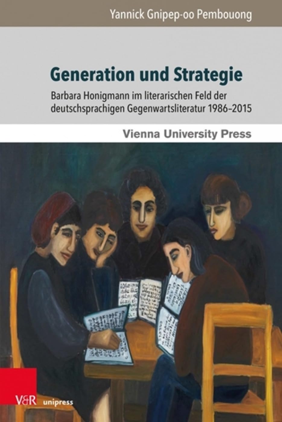 Generation und Strategie: Barbara Honigmann im literarischen Feld der deutschsprachigen Gegenwartsliteratur 1986-2015 (Poetik, Exegese und Narrative / ... in Jewish Literature and Art, Band 14) Contemporary literature Books