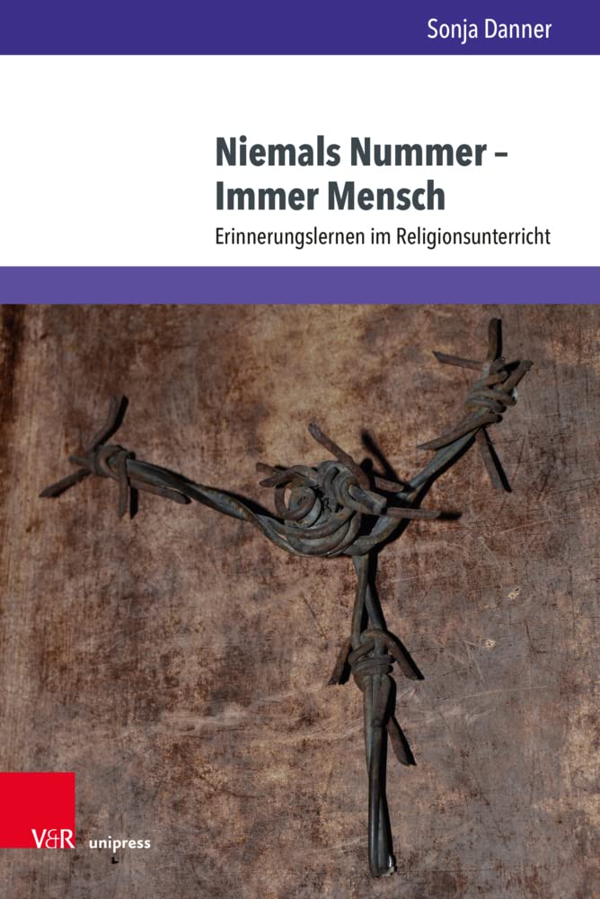 Niemals Nummer - Immer Mensch: Erinnerungslernen im Religionsunterricht (Evangelische Hochschulschriften Freiburg, Band 9): Erinnerungslernen im ... von Herrn Prof. Dr. Wilhelm Schwendemann Social Sciences