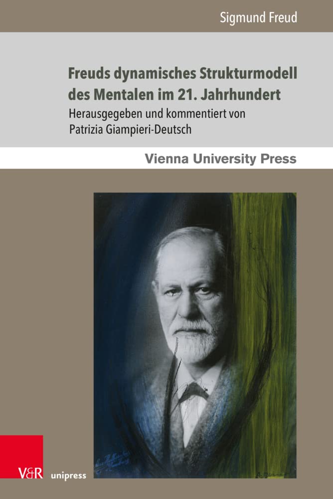 Freuds dynamisches Strukturmodell des Mentalen im 21. Jahrhundert Medicine