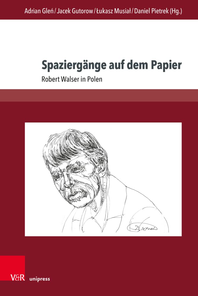 Spaziergänge auf dem Papier: Robert Walser in Polen (Gesellschaftskritische Literatur – Texte, Autoren und Debatten, Band 7) Contemporary literature Books