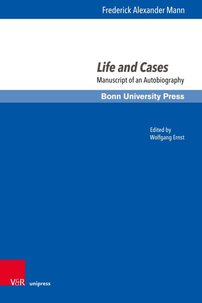Life and Cases: Manuscript of an Autobiography (Bonner Schriften zur Universitäts- und Wissenschaftsgeschichte) Law