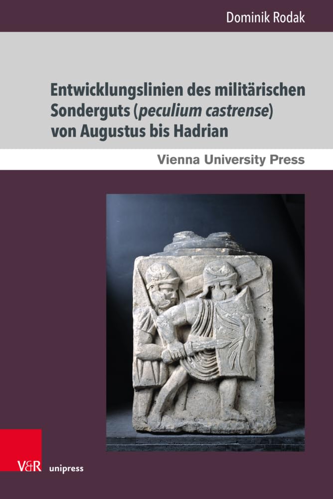 Entwicklungslinien des militärischen Sonderguts (peculium castrense) von Augustus bis Hadrian book